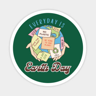 Earth Day Is Every Day Magnet